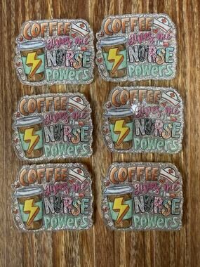 6 Pc Coffee Gives Nurse Powers Acrylic Flatbacks
